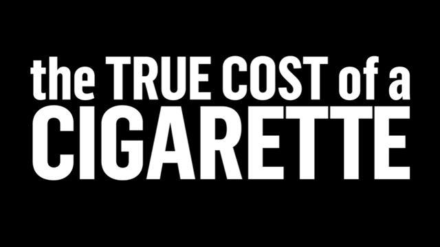The True Cost of a Cigarette - Documentary